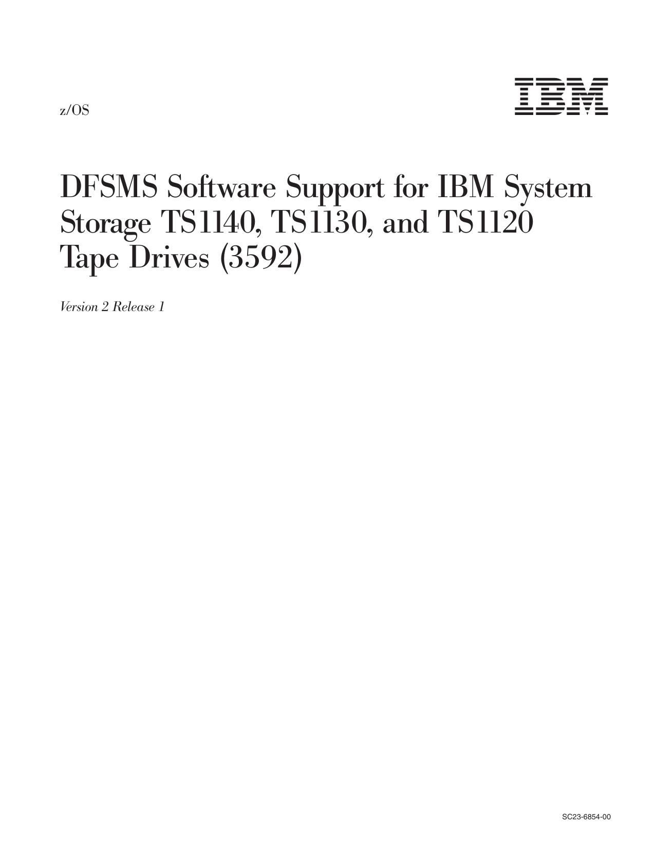 z/OS V2R1.0 DFSMS Software Support for IBM System Storage TS1140, TS1130, and TS1120 Tape Drives (3592)