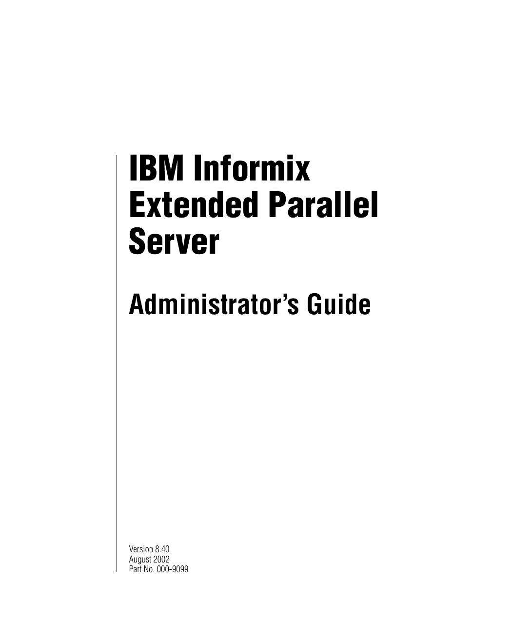 IBM Informix Extended Parallel Server Administrator's Guide, Version 8.40