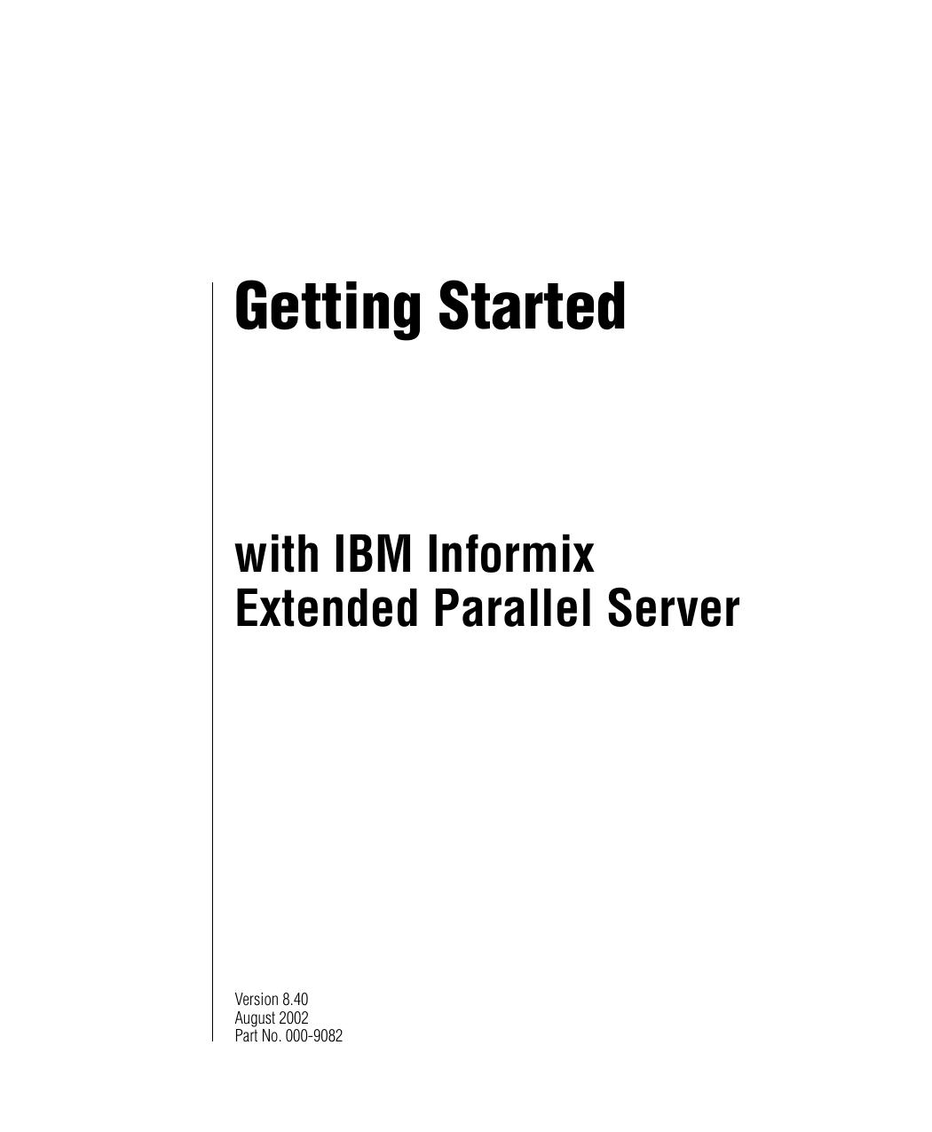 Getting Started with IBM Informix Extended Parallel Server, Version 8.40