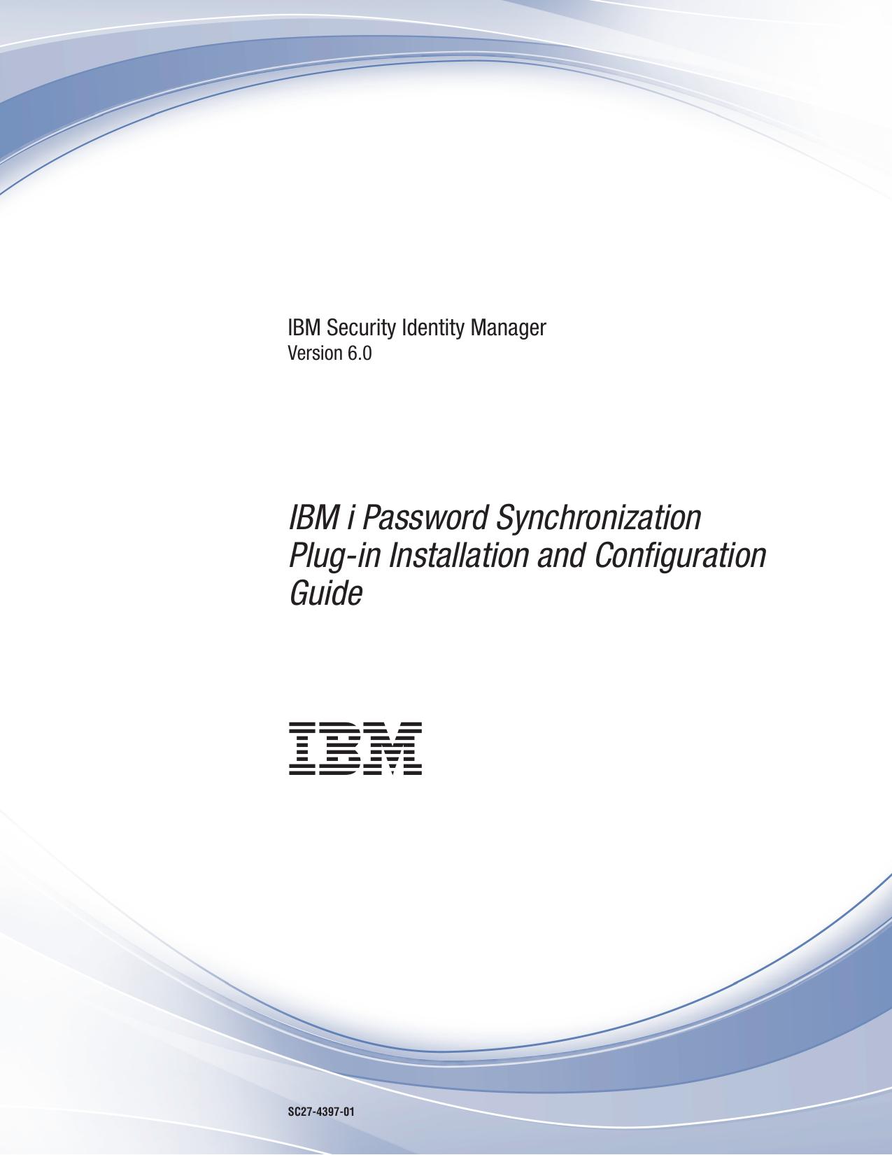 IBM Security Identity Manager: IBM i Password Synchronization Plug-in Installation and Configuration Guide