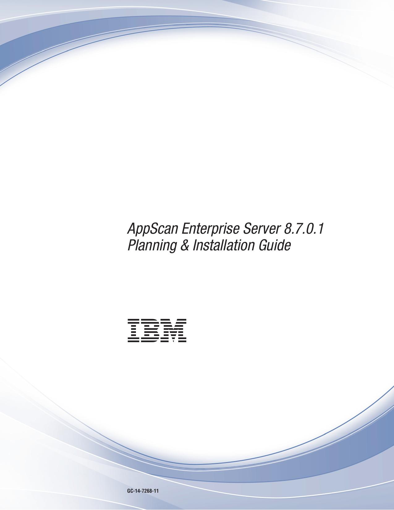AppScan Enterprise Server 8.7.0.1 Planning &amp; Installation Guide