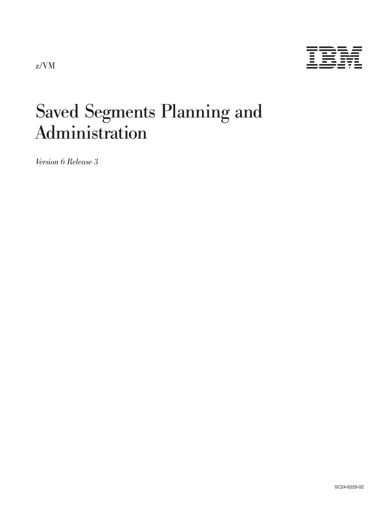 z/VM V6.3 Saved Segments Planning and Administration