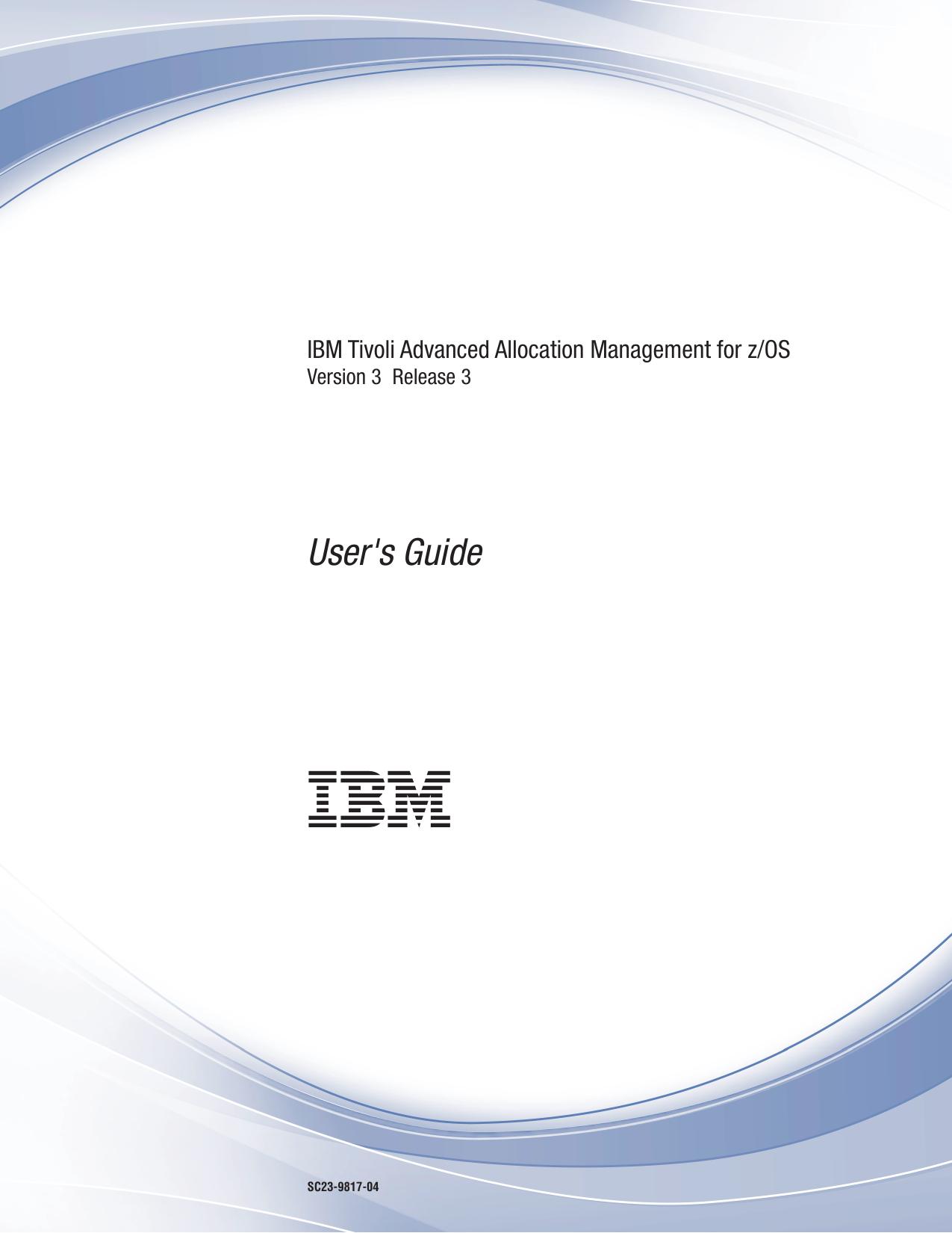 IBM Tivoli Advanced Allocation Management for z/OS User's Guide