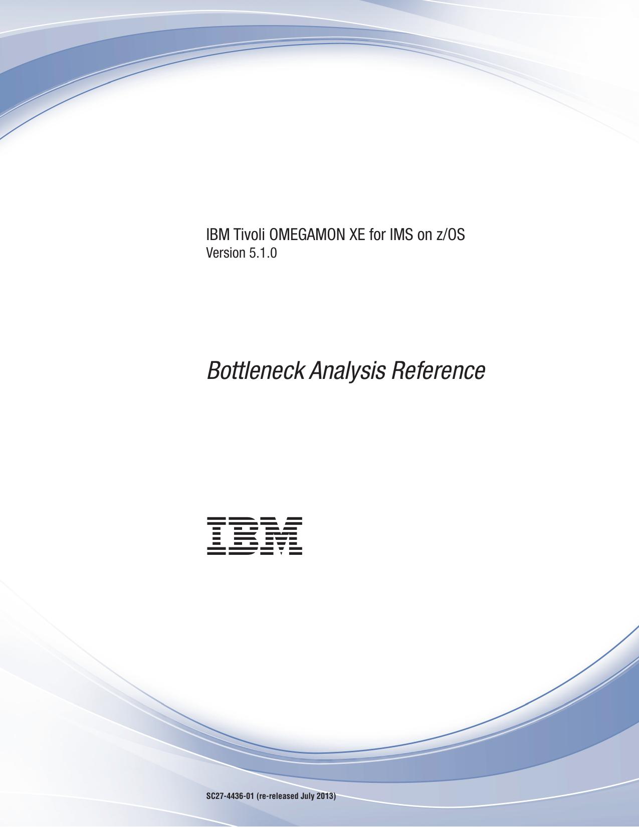 IBM Tivoli OMEGAMON XE for IMS on z/OS: Bottleneck Analysis Reference