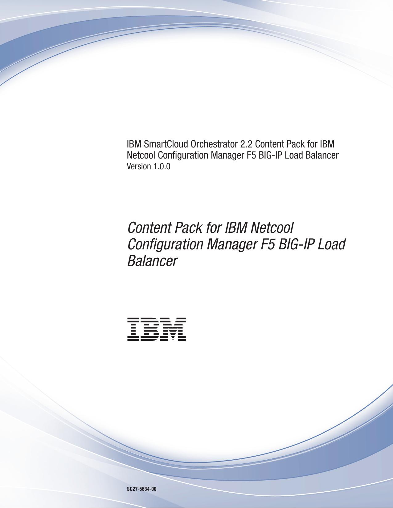 IBM SmartCloud Orchestrator 2.2 Content Pack for IBM Netcool Configuration Manager F5 BIG-IP Load Balancer
