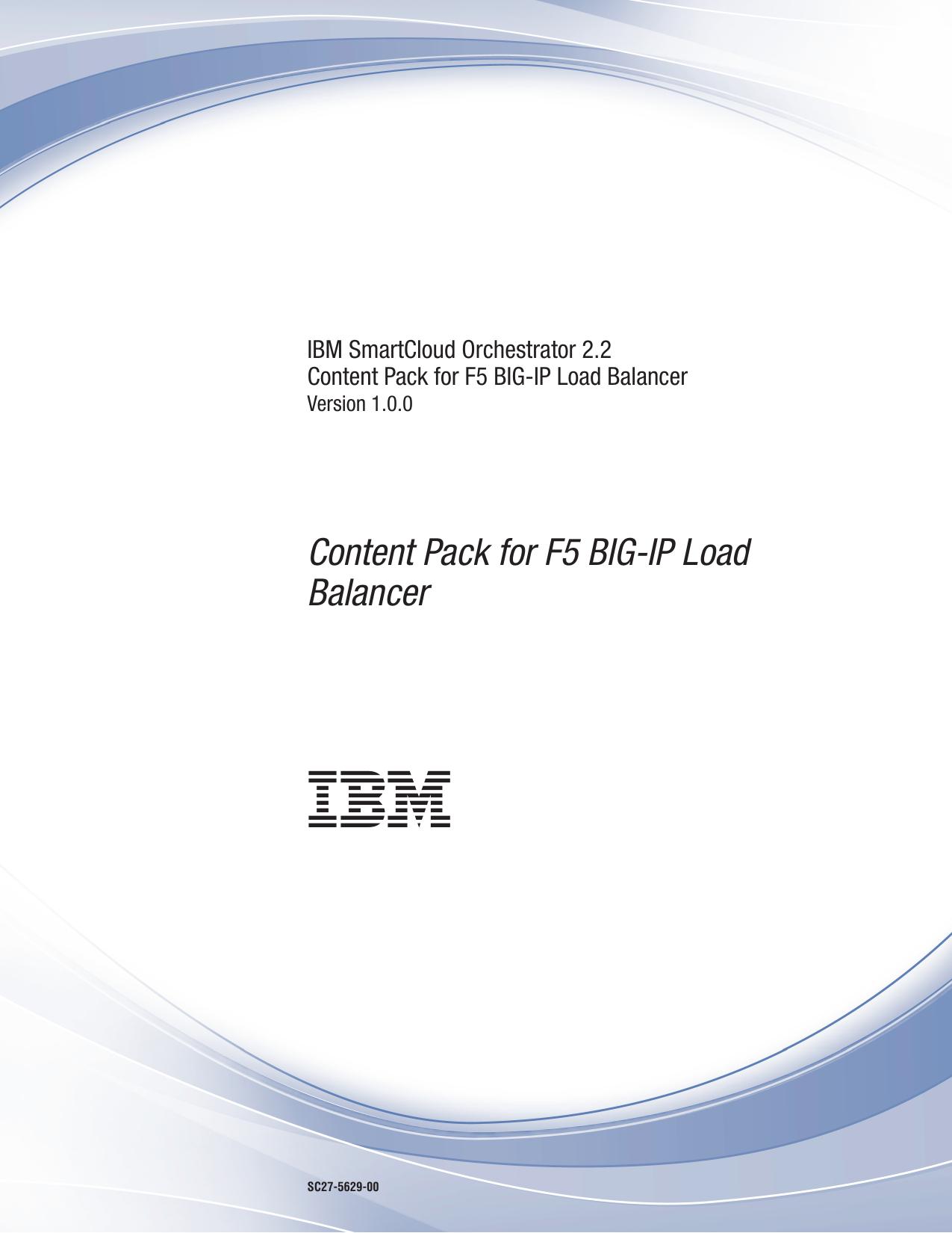 IBM SmartCloud Orchestrator 2.2: Content Pack for F5 BIG-IP Load Balancer