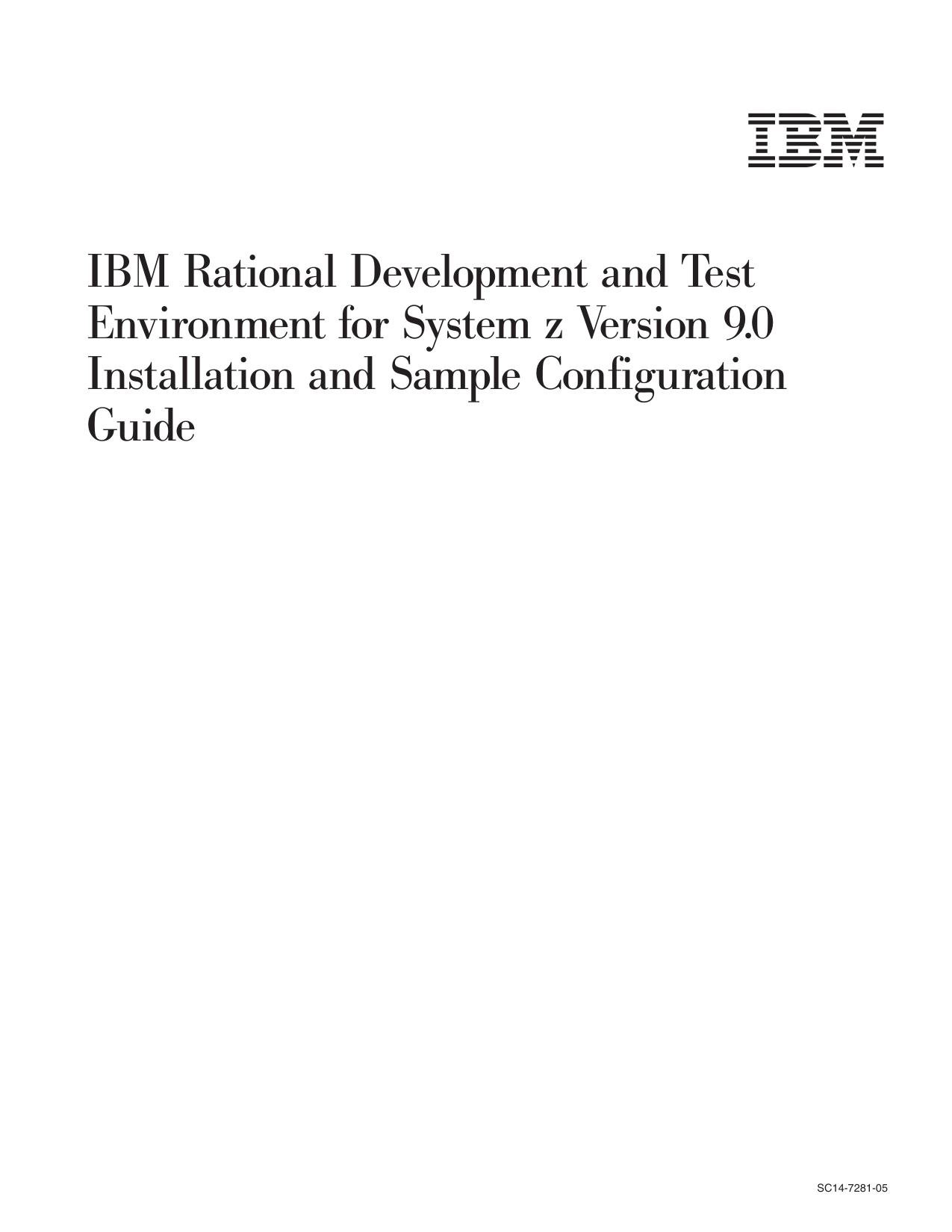 IBM Rational Development and Test Environment for System z Version 9.0 Installation and Sample Configuration Guide