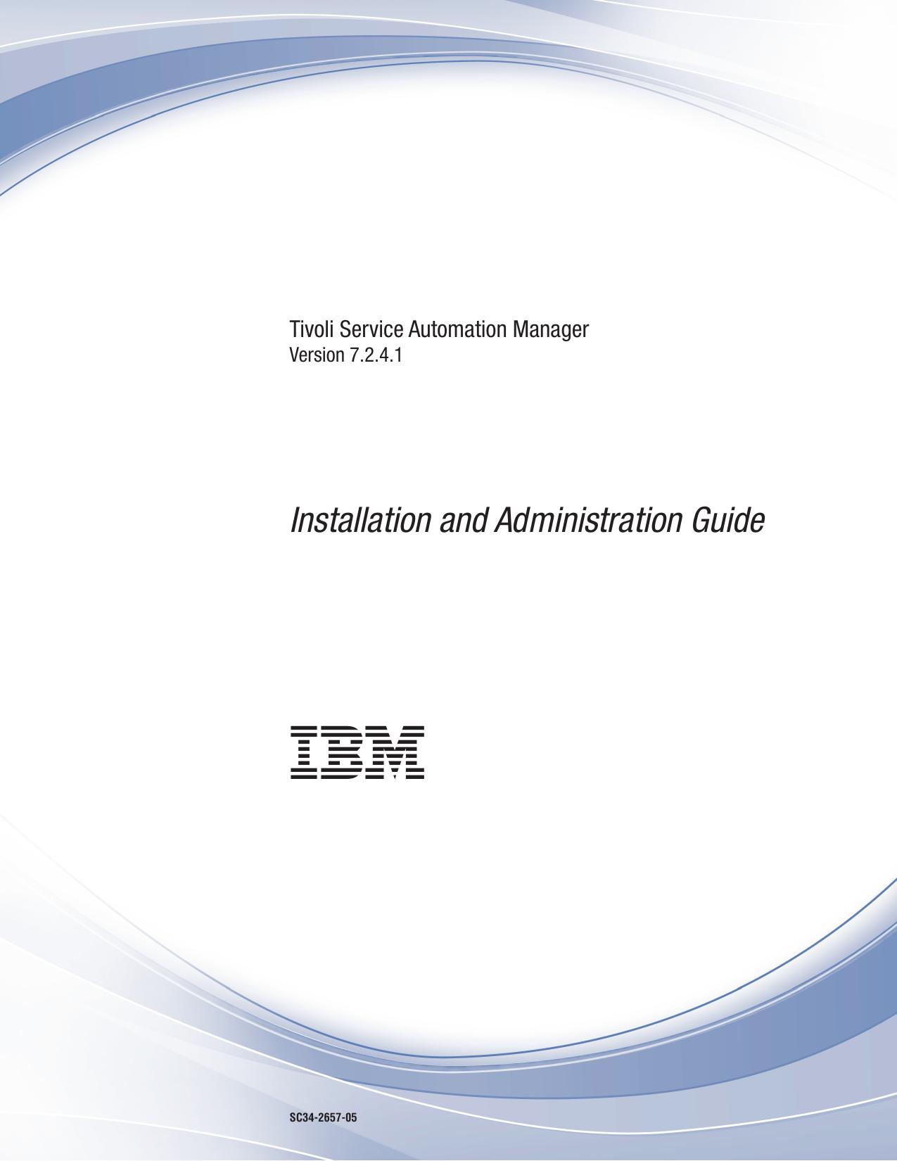 Tivoli Service Automation Manager V7.2.4.1 Installation and Administration Guide