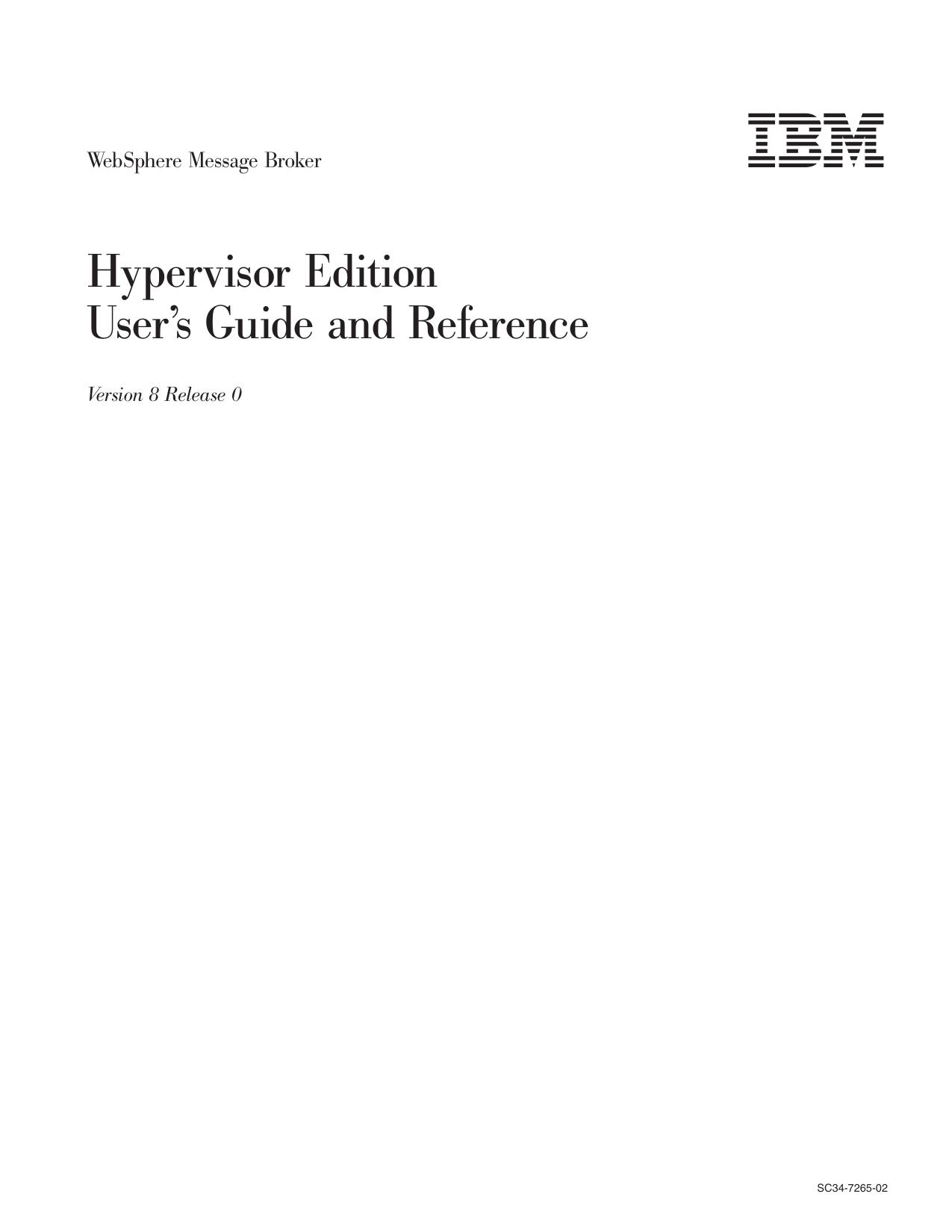 WebSphere Message Broker: Hypervisor Edition User™s Guide and Reference