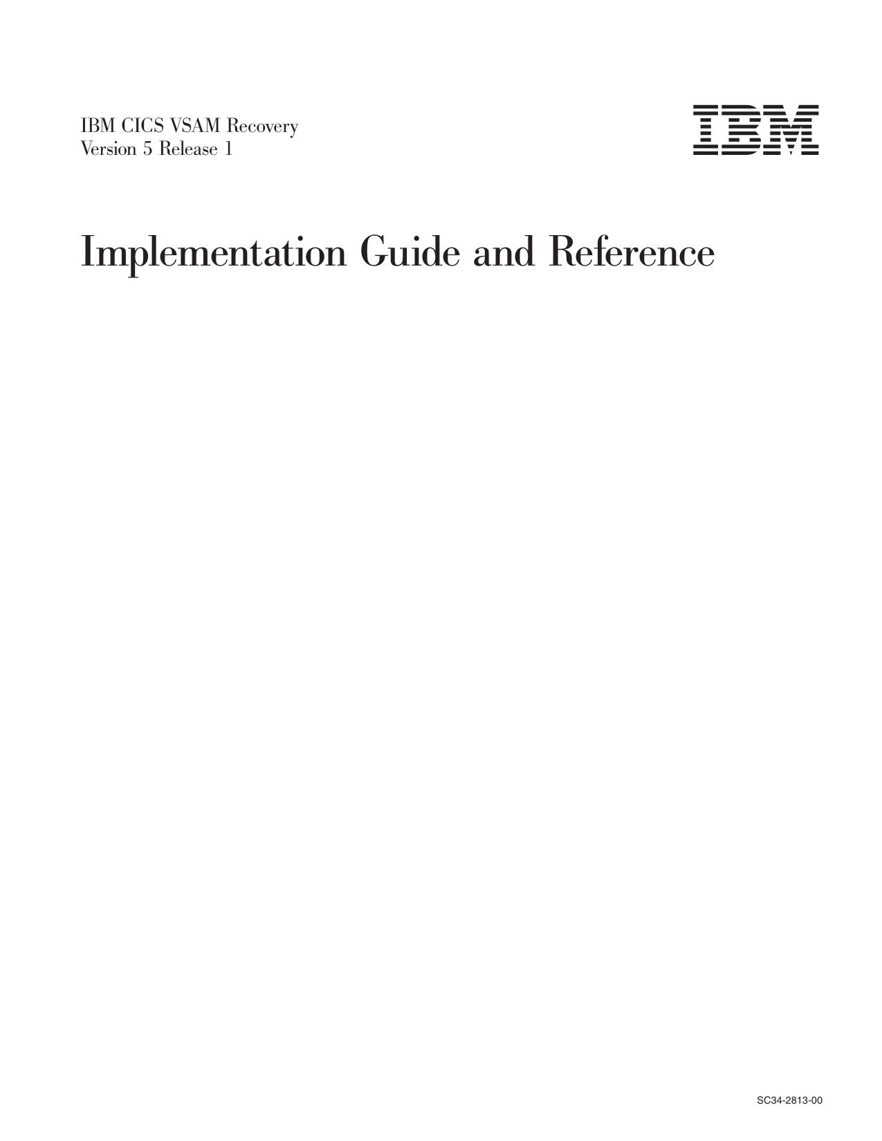 IBM CICS VSAM Recovery V5.1: Implementation Guide and Reference
