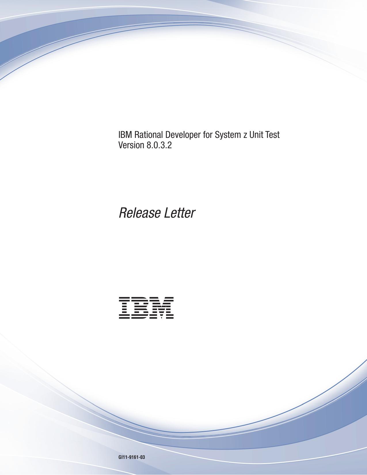 IBM Rational Developer for System z Unit Test Version 8.0.3.2: Release Letter