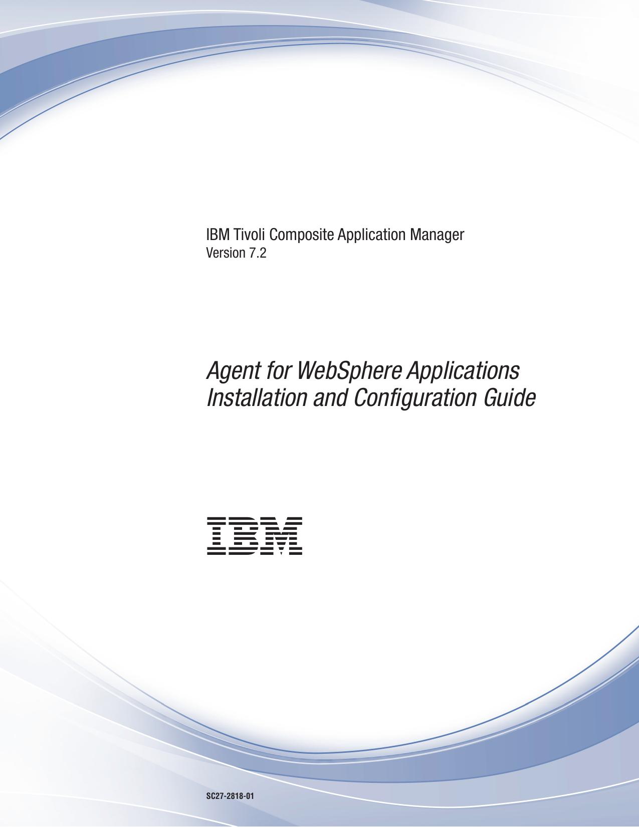 ITCAM Agent for WebSphere Applications: Installation and Configuraton Guide