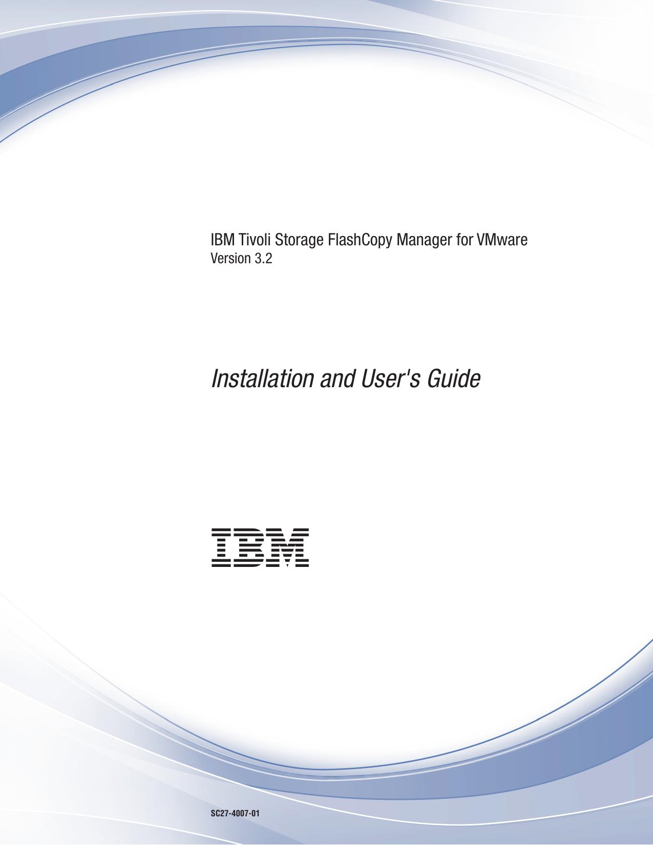 IBM Tivoli Storage FlashCopy Manager for VMware Installation and User's Guide