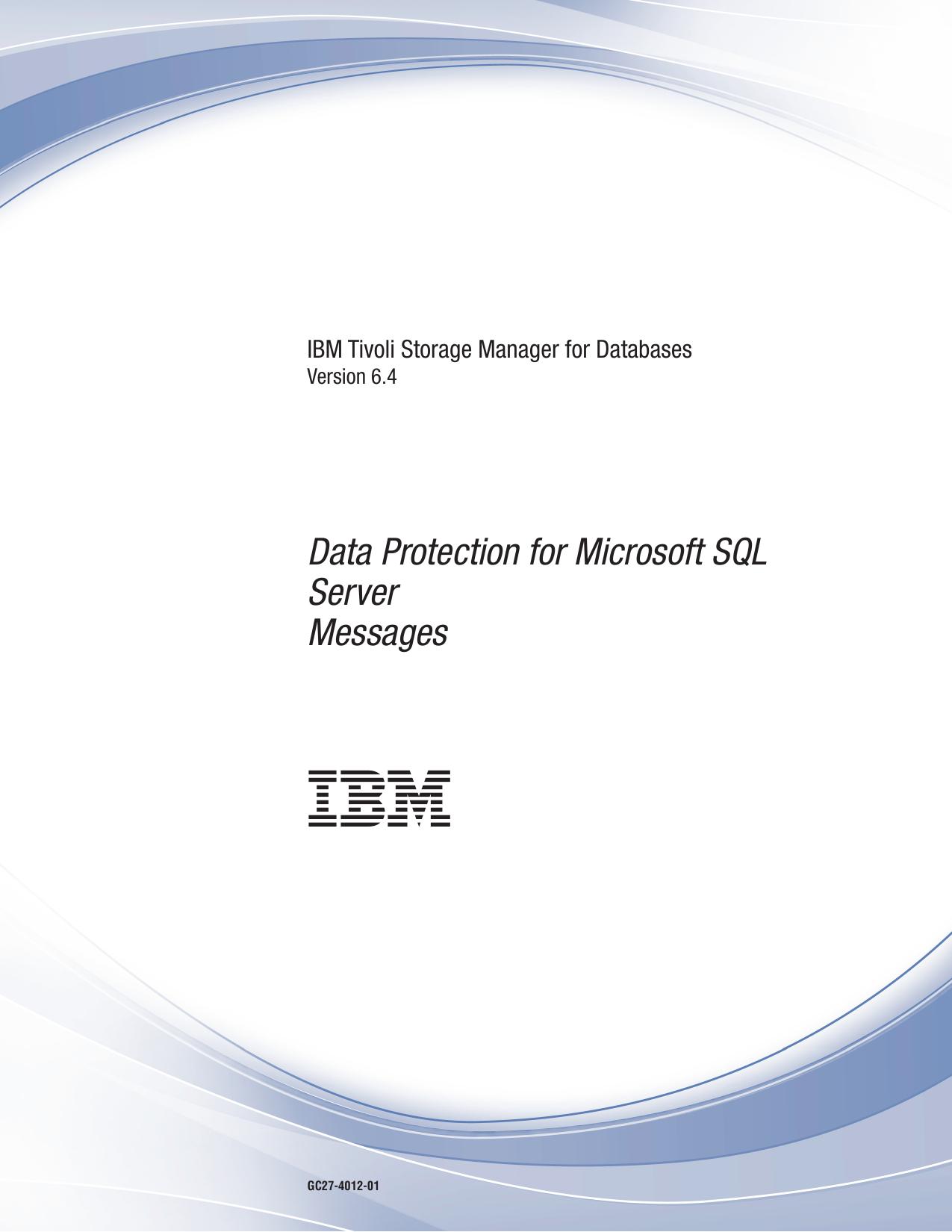 IBM Tivoli Storage Manager for Databases: Data Protection for Microsoft SQL Server Messages