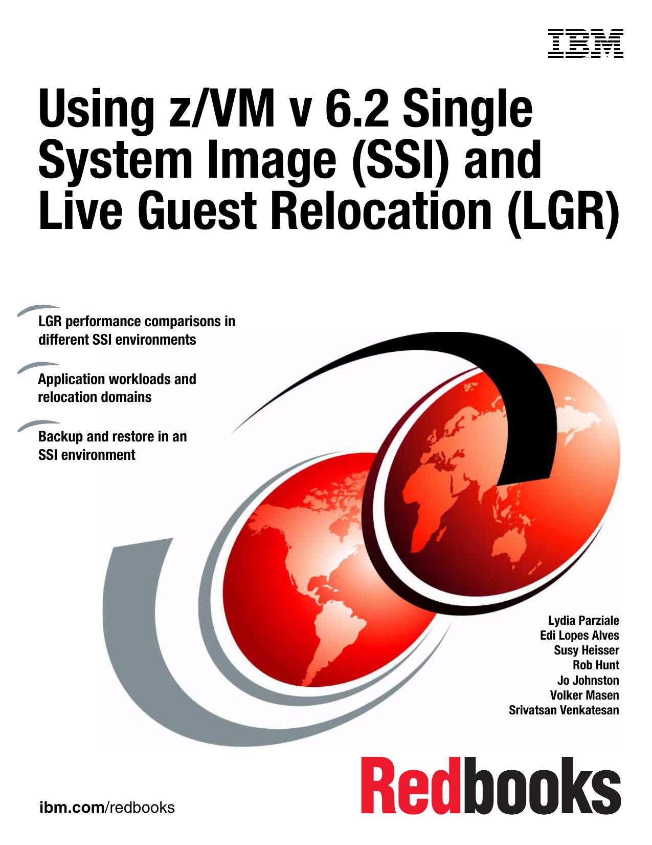 Using z/VM v 6.2 Single System Image (SSI) and Live Guest Relocation (LGR)