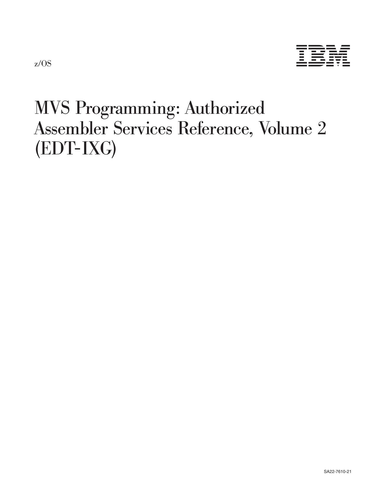 z/OS V1R13.0 MVS Authorized Assembler Services Reference EDT-IXG
