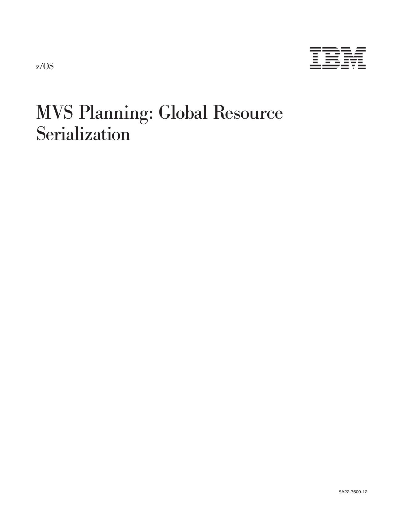 z/OS V1R13.0 MVS Planning: Global Resource Serialization
