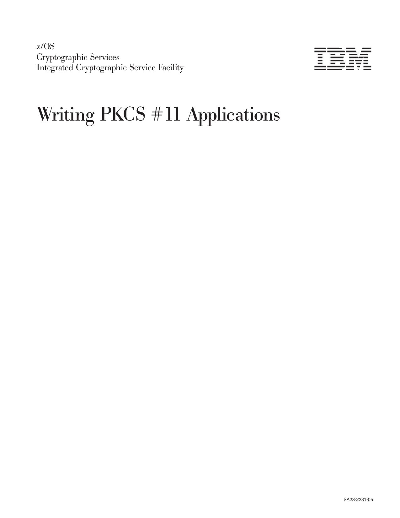 z/OS V1R13 ICSF Writing PKCS #11 Applications