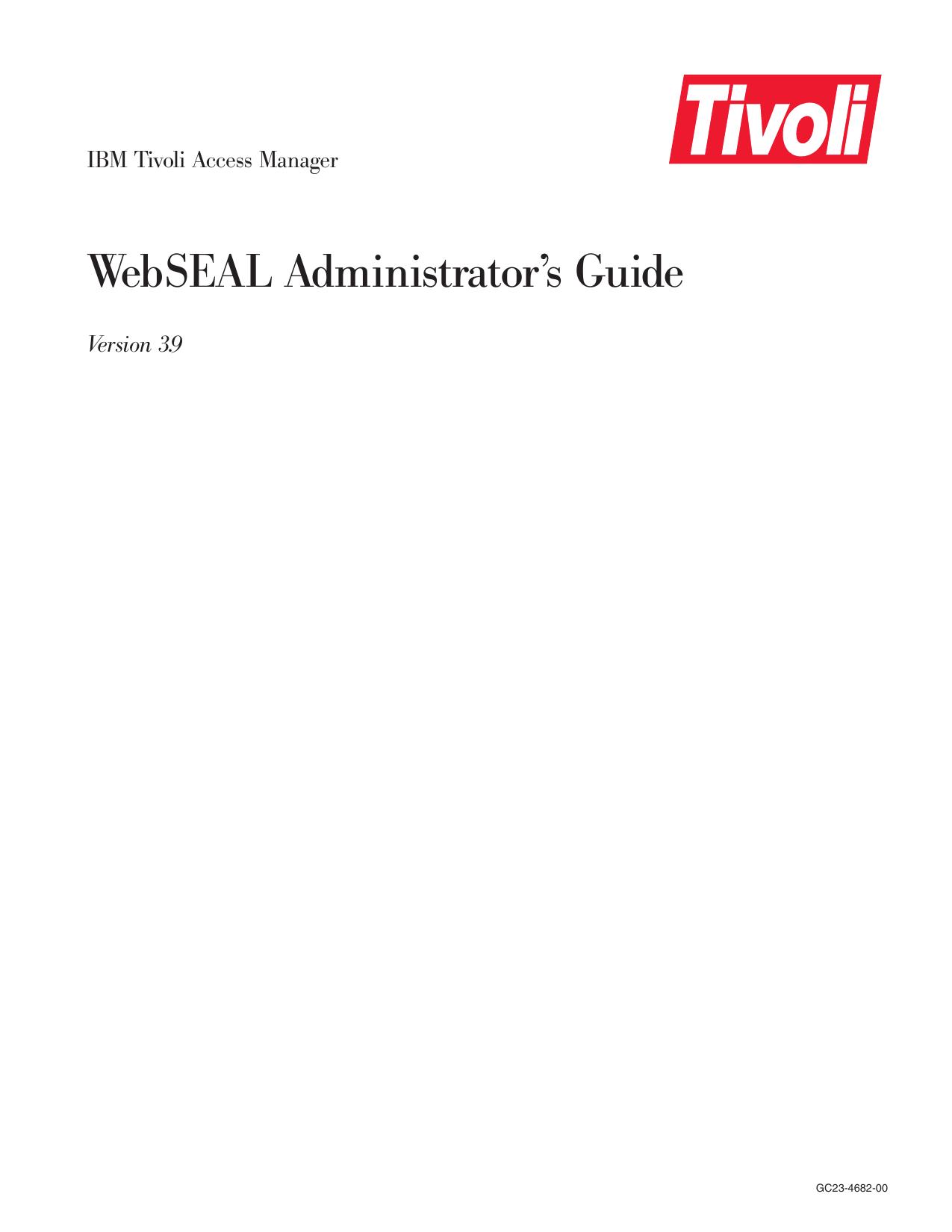 IBM Tivoli Access Manager: WebSEAL Administrator™s Guide