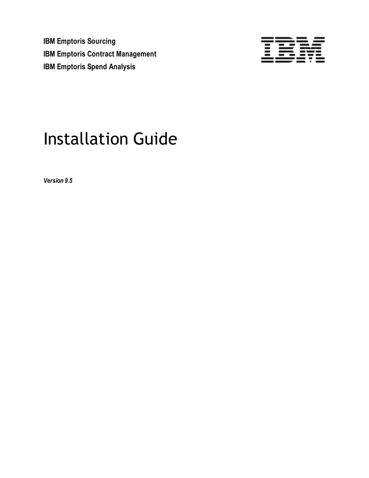 Installation Guide for IBM Emptoris Sourcing 9.5, IBM Emptoris Contract Management 9.5, & IBM Emptoris Spend Analysis 9.5