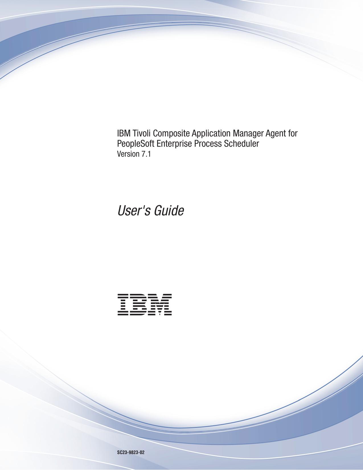 IBM Tivoli Composite Application Manager Agent for PeopleSoft Enterprise Process Scheduler User's Guide