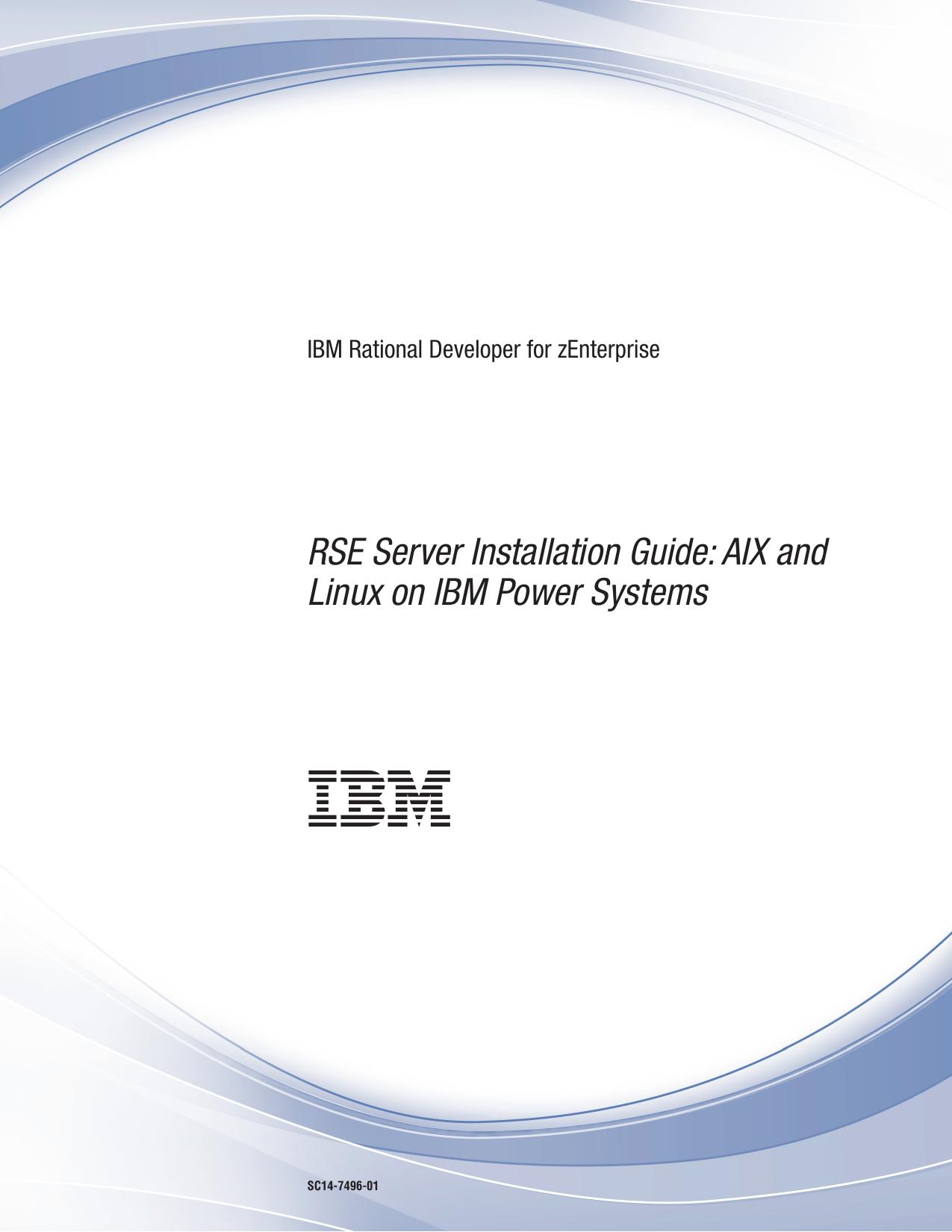 IBM Rational Developer for zEnterprise: RSE Server Installation Guide: AIX and Linux on IBM Power Systems