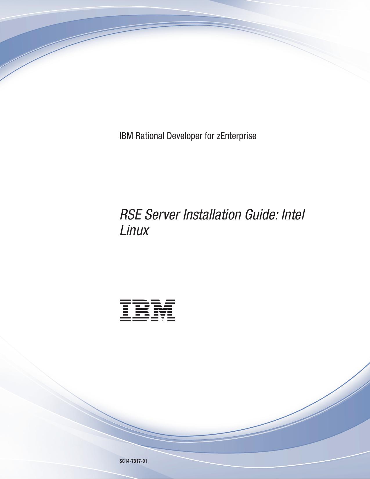 IBM Rational Developer for zEnterprise: RSE Server Installation Guide: Intel Linux