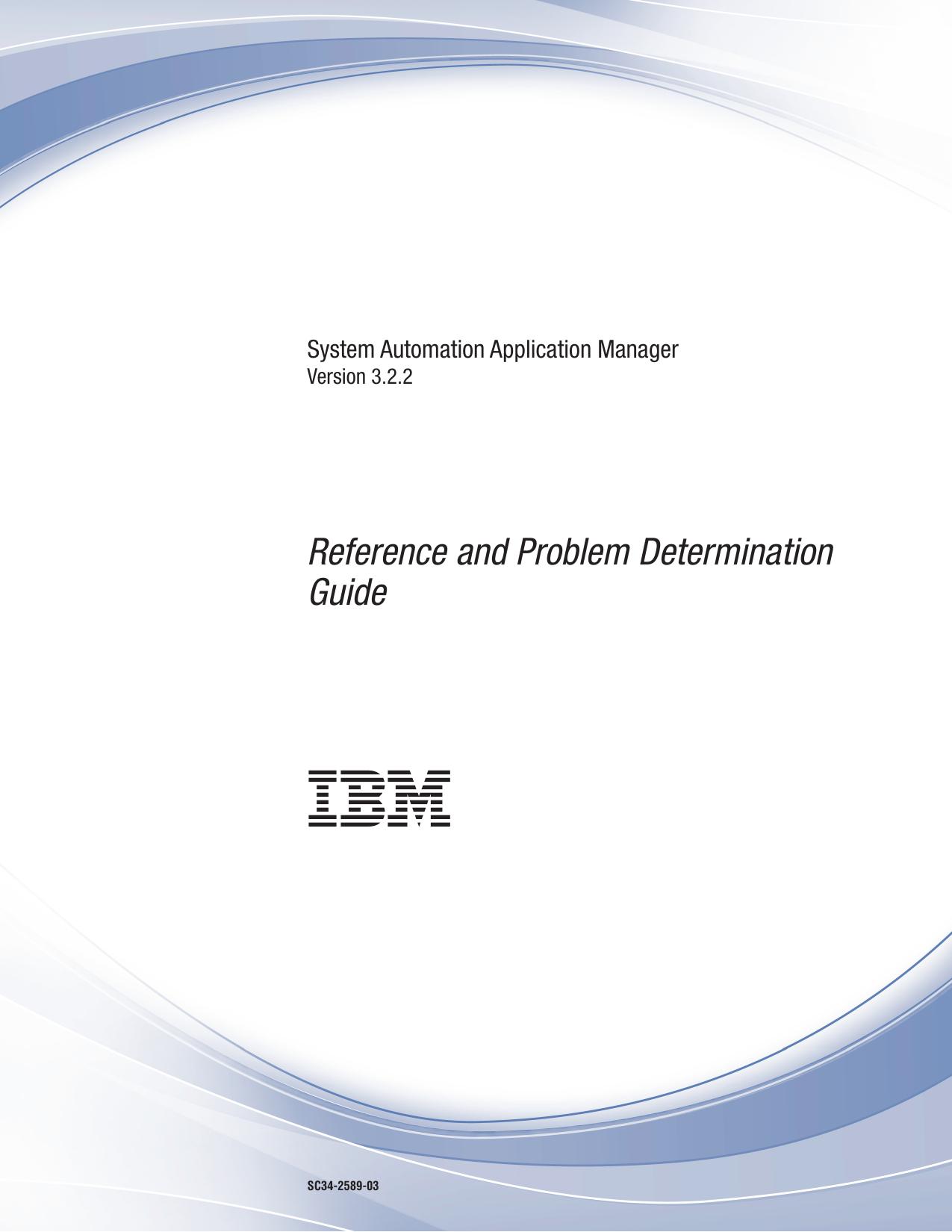 Tivoli System Automation Application Manager V3.2.2: Reference and Problem Determination Guide
