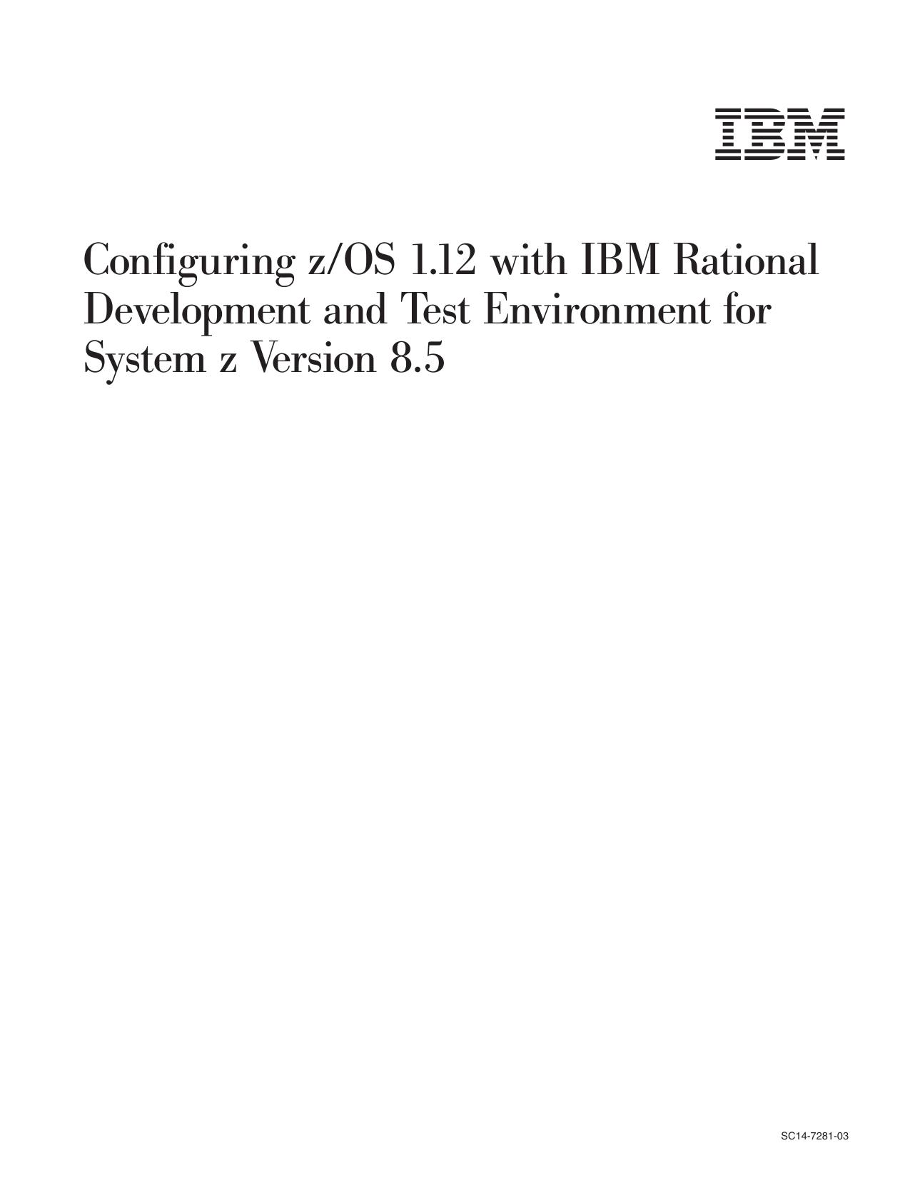 Configuring z/OS 1.12 with IBM Rational Development and Test Environment for System z Version 8.5