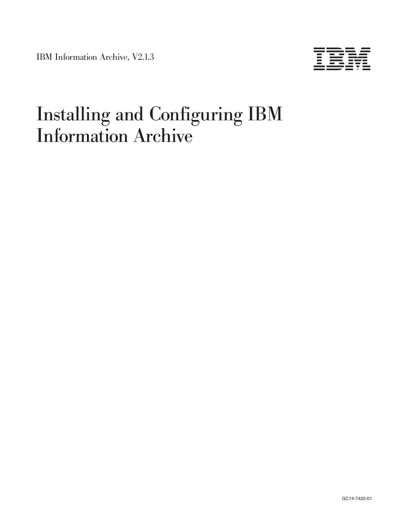 IBM Information Archive: Installing and Configuring IBM Information Archive