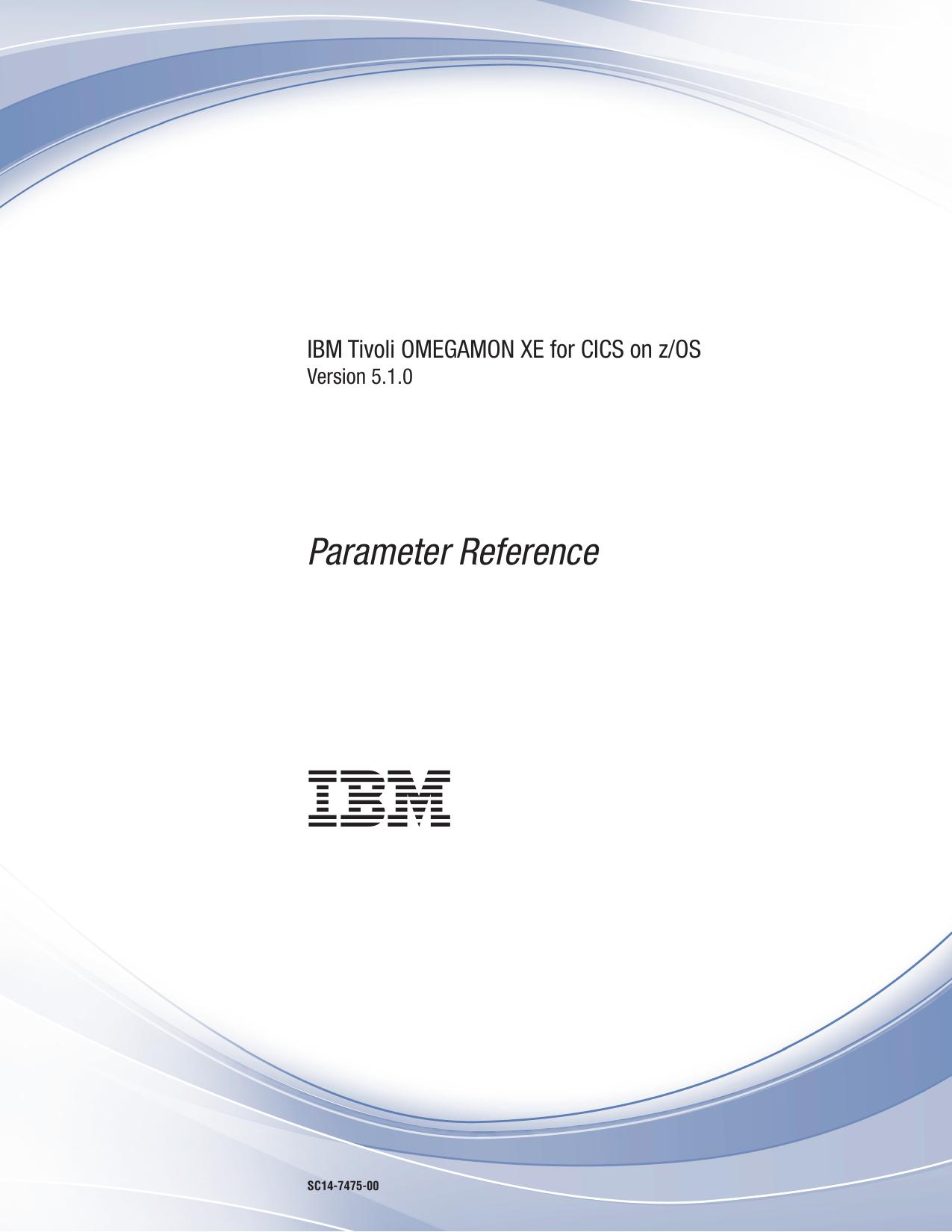 IBM Tivoli OMEGAMON XE for CICS on z/OS: Parameter Reference