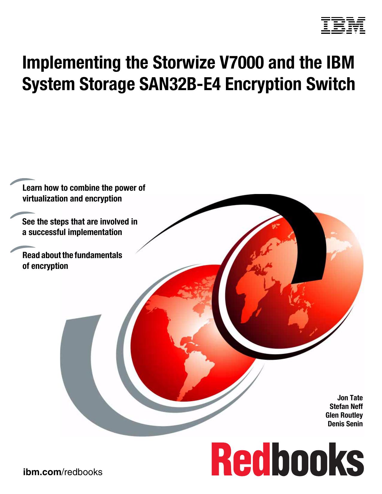 Implementing the Storwize V7000 and the IBM System Storage SAN32B-E4 Encryption Switch