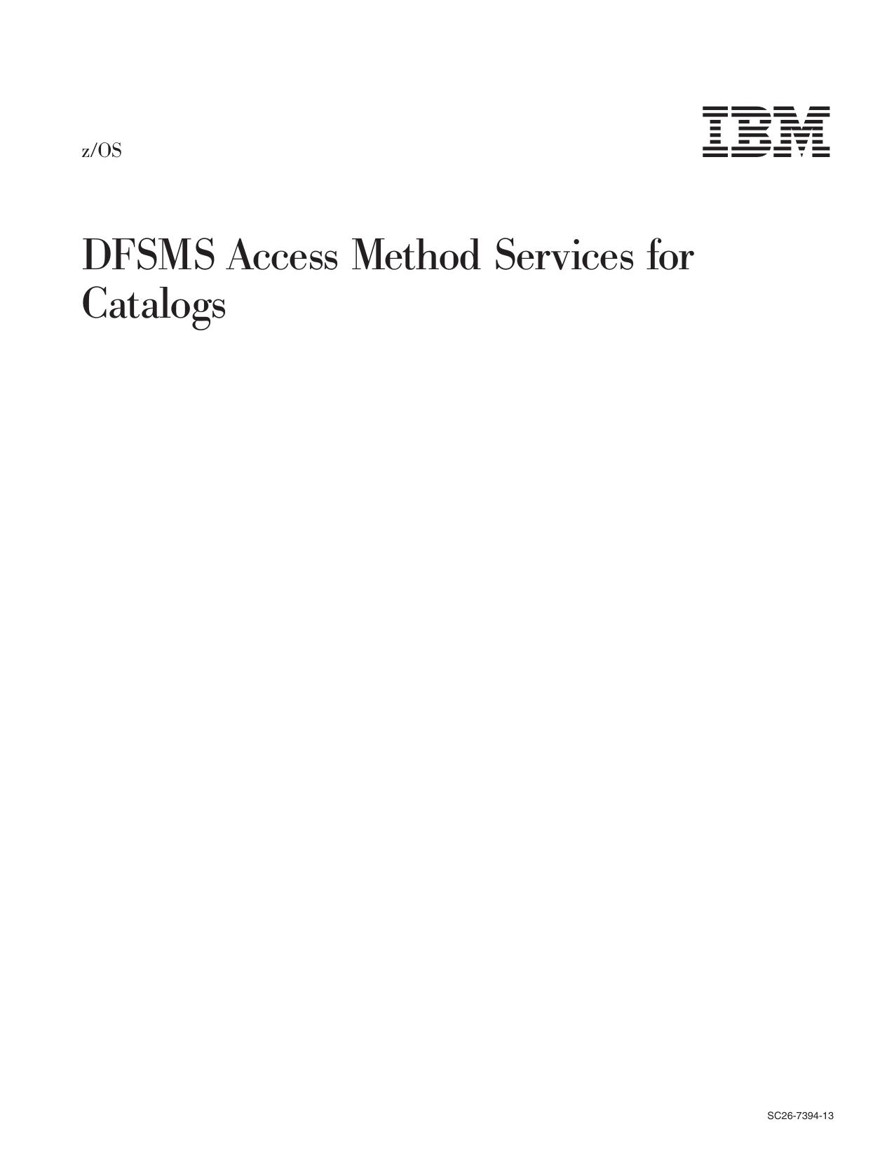 z/OS V1R13.0 DFSMS AMS for Catalogs