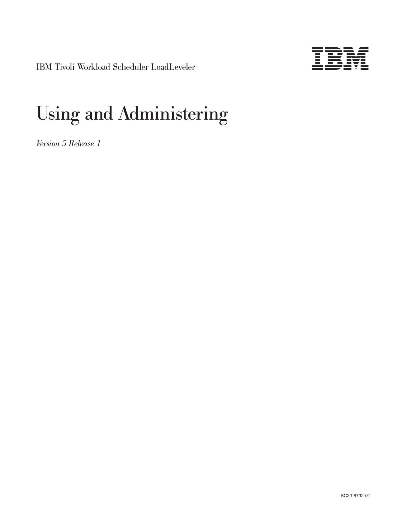 TWS LoadLeveler: Using and Administering