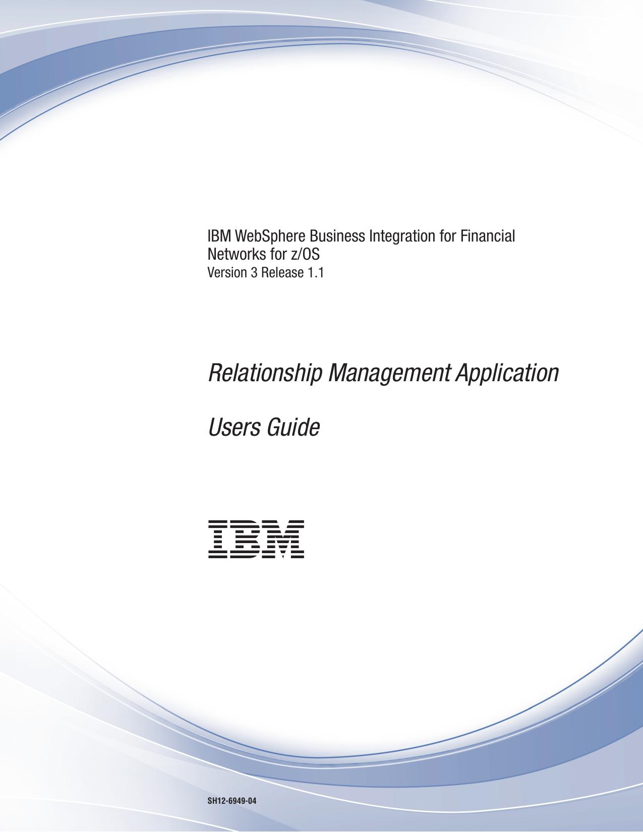 WebSphere BI for FN for z/OS : Relationship Management Application User's Guide