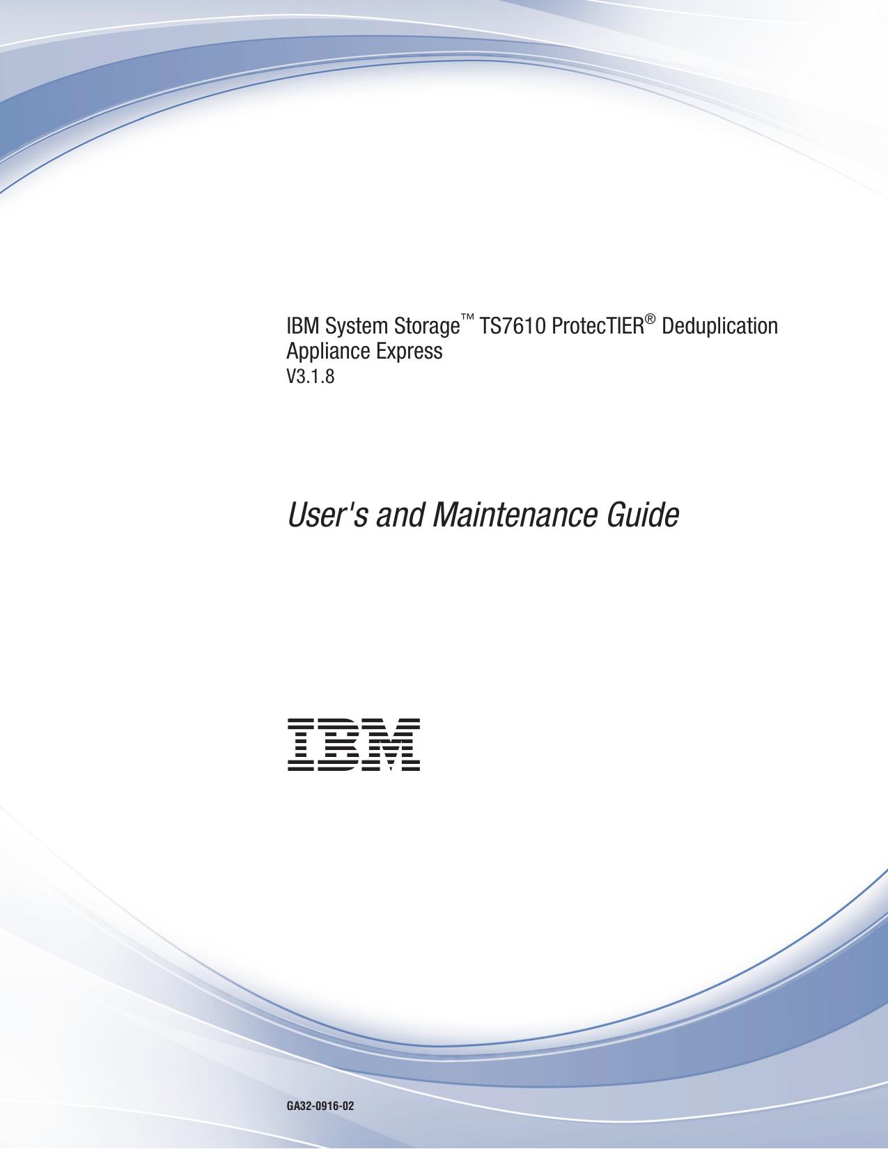 IBM System Storage™ TS7610 ProtecTIER® Deduplication Appliance Express: User's and Maintenance Guide