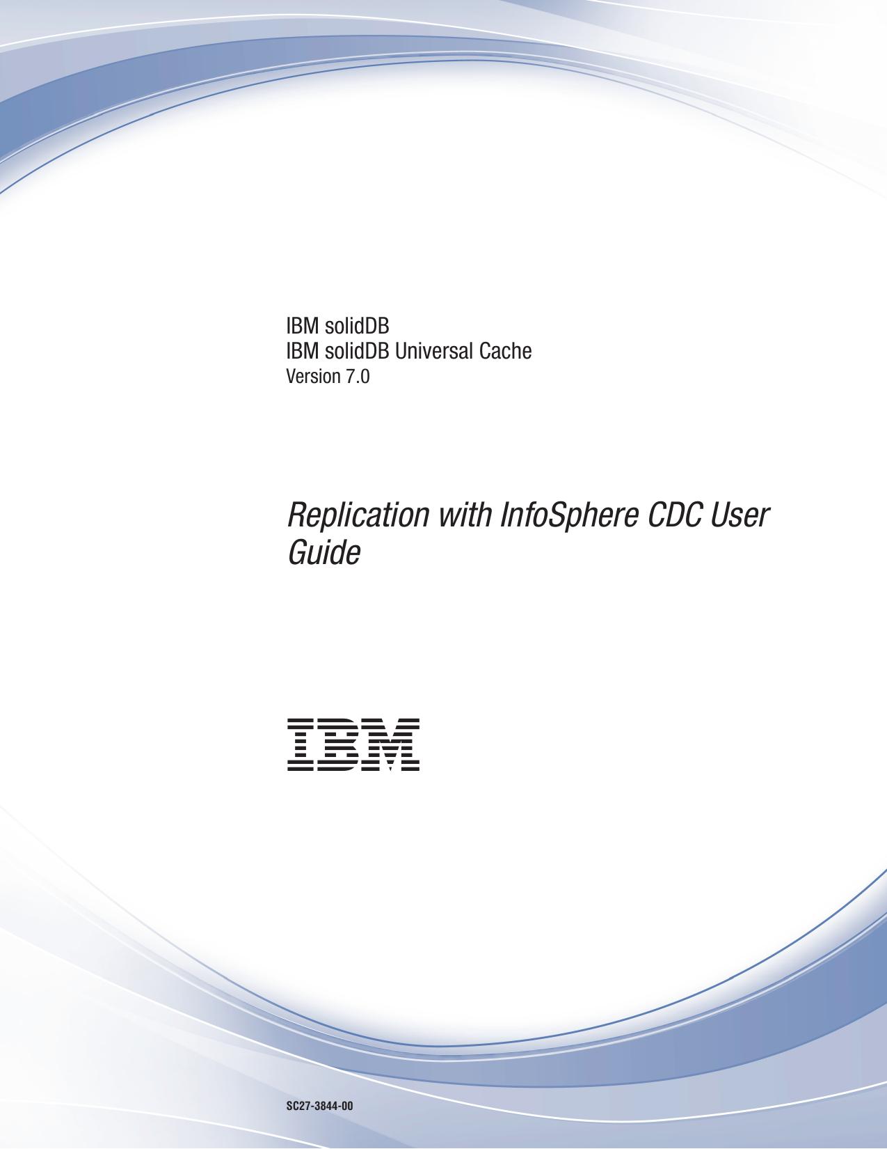 IBM solidDB: Replication with InfoSphere CDC User Guide